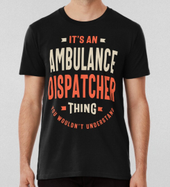 Ambulance Dispatcher Job Title Men Women Gift T-shirt